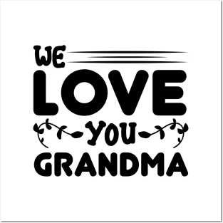 We love you grandma Posters and Art
